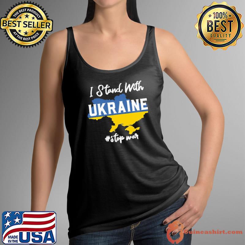 I Stand With Ukraina Stop War Map Shirt Tank Top
