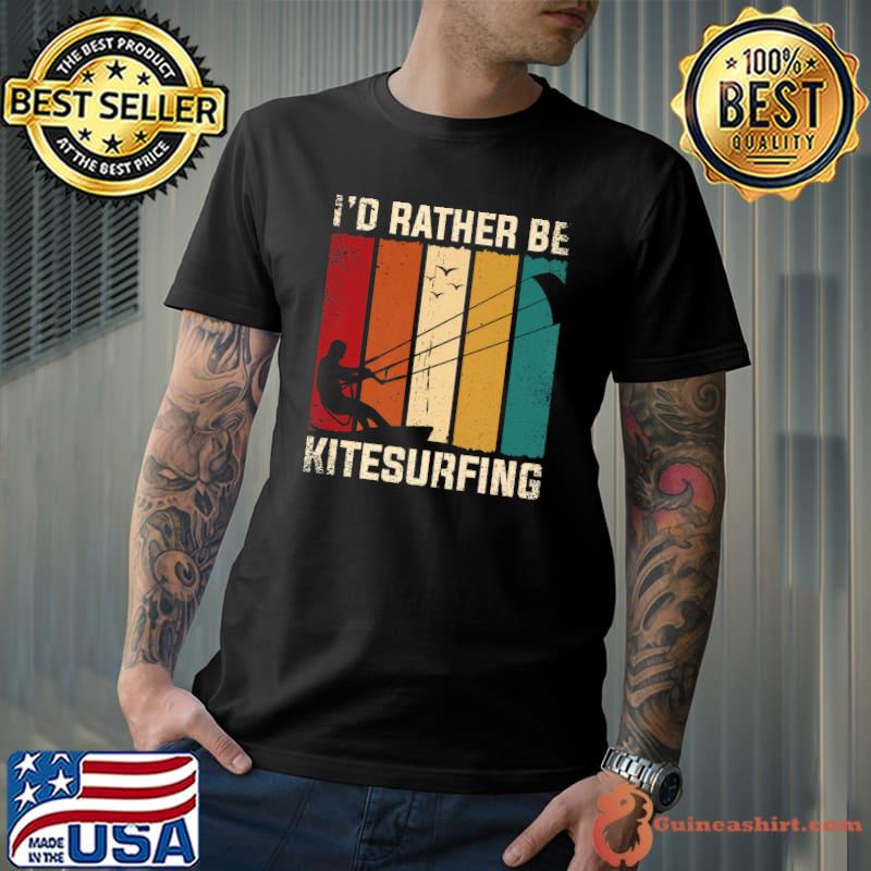 I'd Rather Be Kitesurfing Kite Surfing Kiteboarding Apparel Premium T-Shirt Unisex