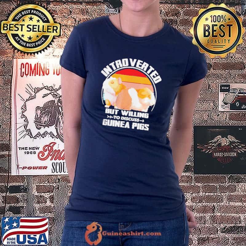 Introverted but willing to discuss Guinea pigs kitten pet shirt