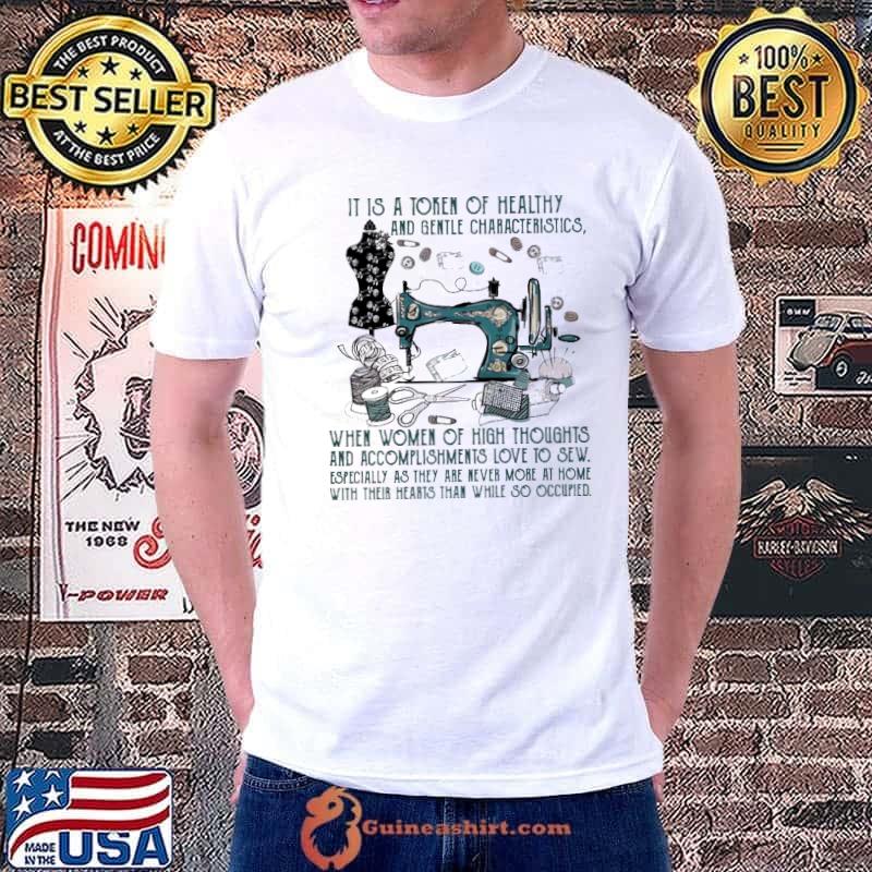 It is a token of healthy and gentle characteristics When women of high thoughts shirt