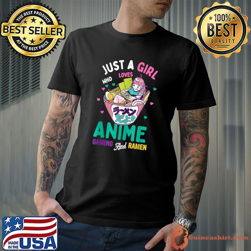 Just a girl who loves anime and ramen, cute manga girl T-Shirt