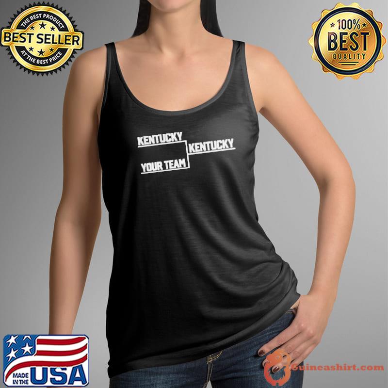 Kentucky your team bracket Tank Top