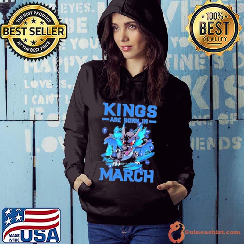 Kings are born in march shirt