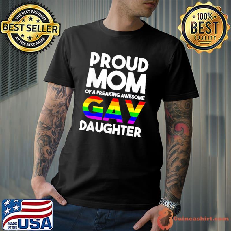 LGBTQ Proud Mom Of A Gay Daughter LGBTQ Ally Free Mom Hugs T-Shirt