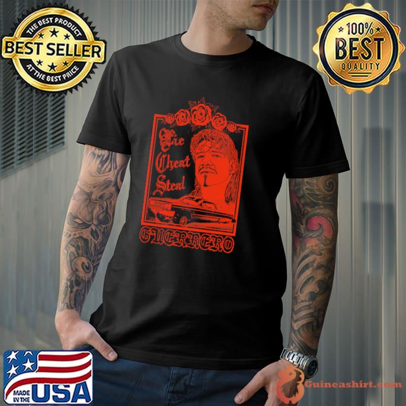 Lowrider Lie Cheat Steal Shirt
