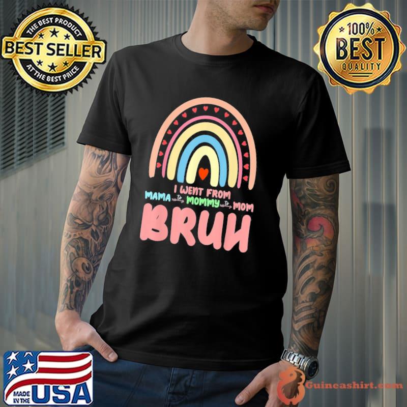 Mama mommy mom bruh rainbow mother's day shirt