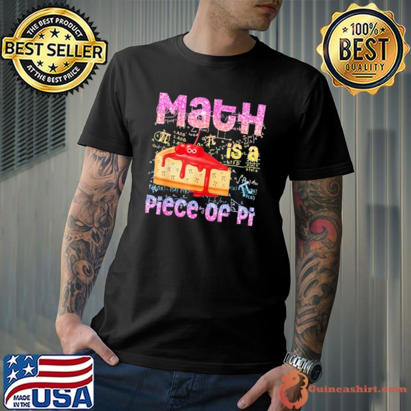 Math is a Piece of Pie Math Lover Pi Day Kids Student 3.16 T-Shirt Unisex