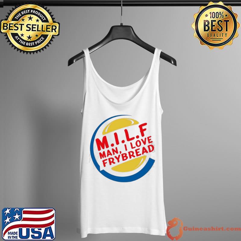 Milf man I love frybread Tank Top