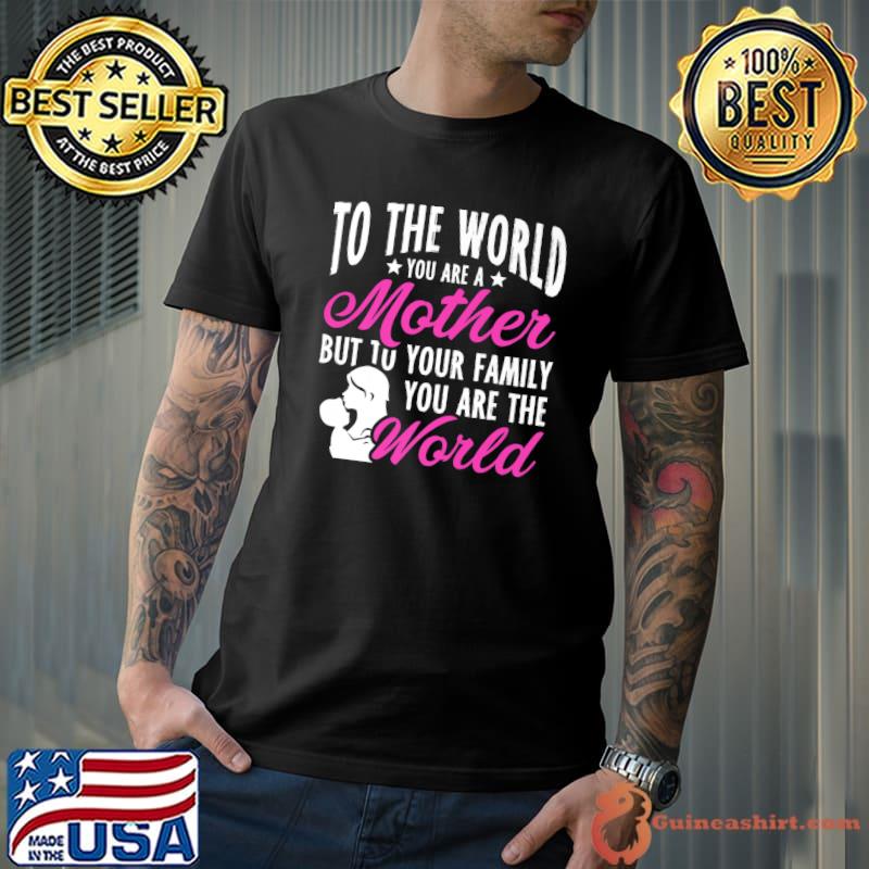 Mother World Family Mom Mommy Mama Grandma Grandmother Nana Premium T-Shirt