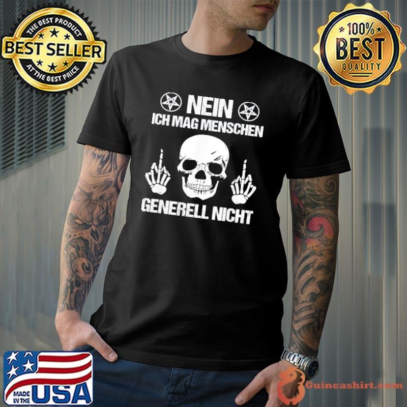 Nein Ich Mag Menschen Generell Nicht Skull Shirt Unisex