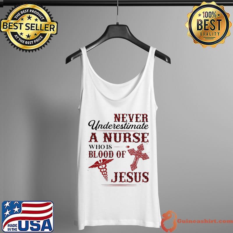 Never underestimate a nurse who is blood of Jesus Tank Top