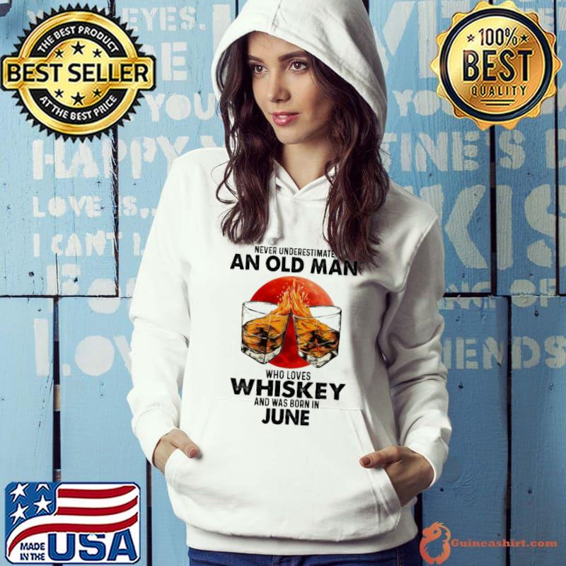 Never underestimate an old man who loves Whiskey and was born in june Hoodie