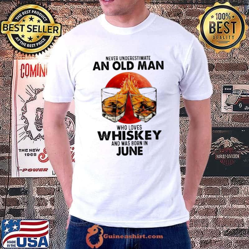 Never underestimate an old man who loves Whiskey and was born in june Unisex