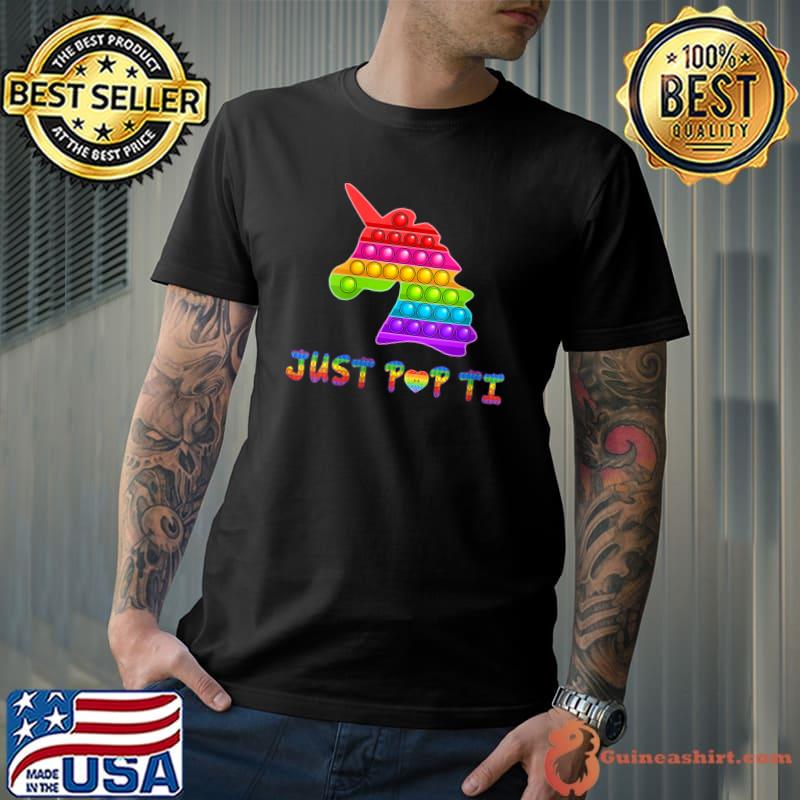 Nice Unicorn Just Pop It Pop Fidget Toy Funny Unicorn Lover T-shirt