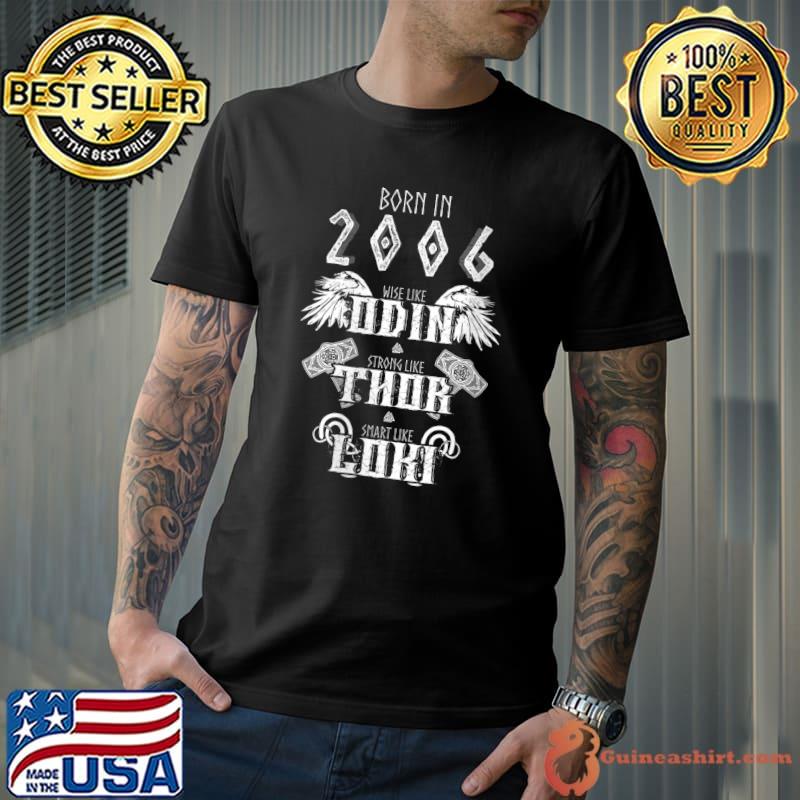 Odin Thor Loki Birth Year 2006 Viking Outfit Birthday T-shirt