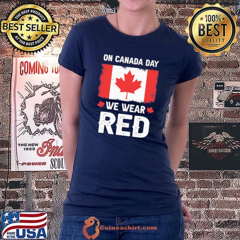 On Canada Day We Wear Red Shirt