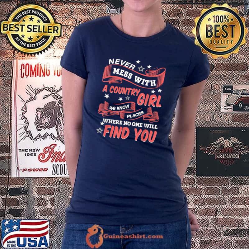 Outfit For Women Never Mess With A Country Girl T-Shirt Ladiestee