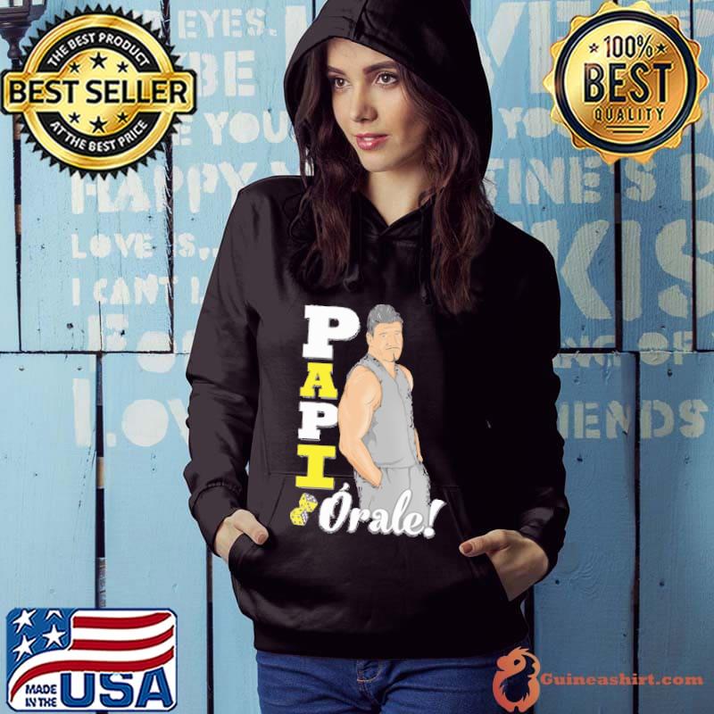 Papi Orale Shirt Hoodie