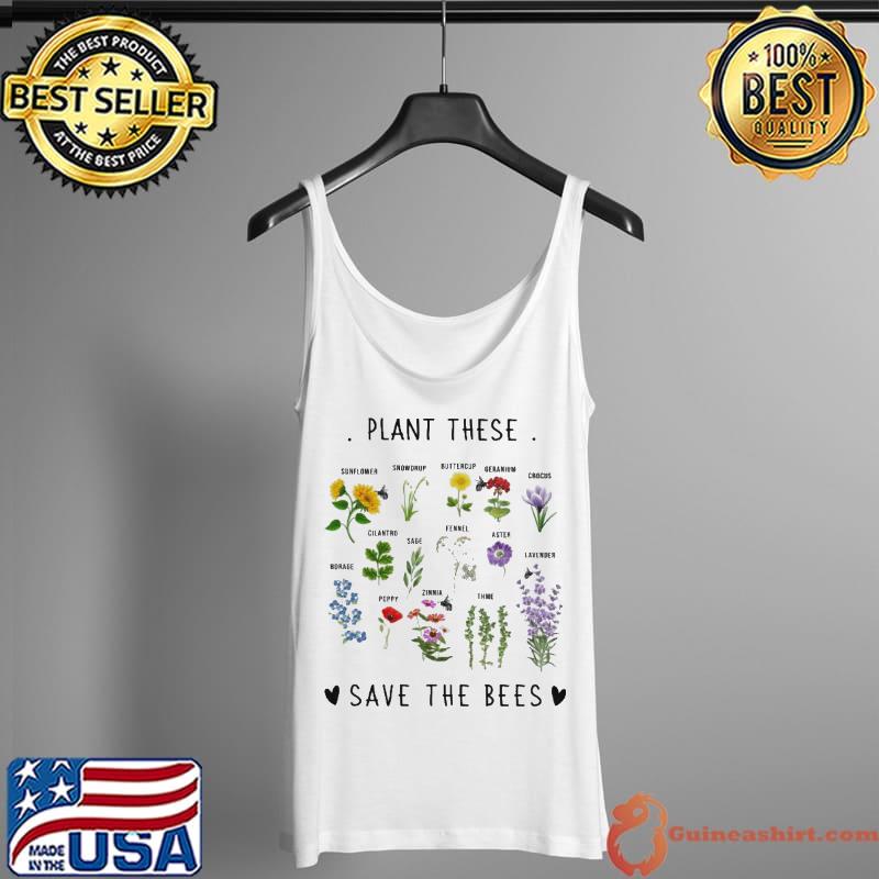 Plant these flowers Save The Bees Tank Top
