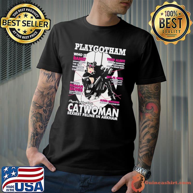Play Gotham CatWoman Sexiest Feline In Arkham Shirt