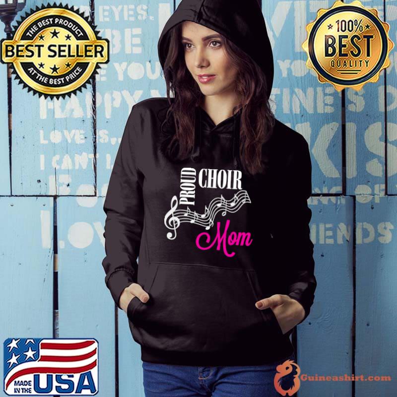 Proud Choir Mom Fun Gift for Proud Music Moms Mothers T-shirt