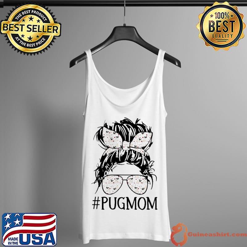 PugMom Messy Bun Shirt Tank Top