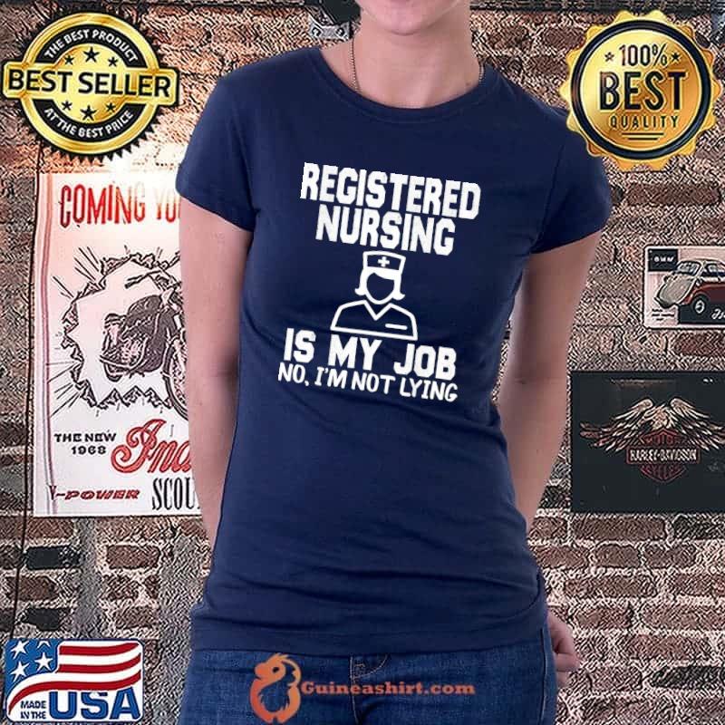 Registered Nursing Is My Job, Fool’s Day Nurse April Fools T-Shirt Ladiestee