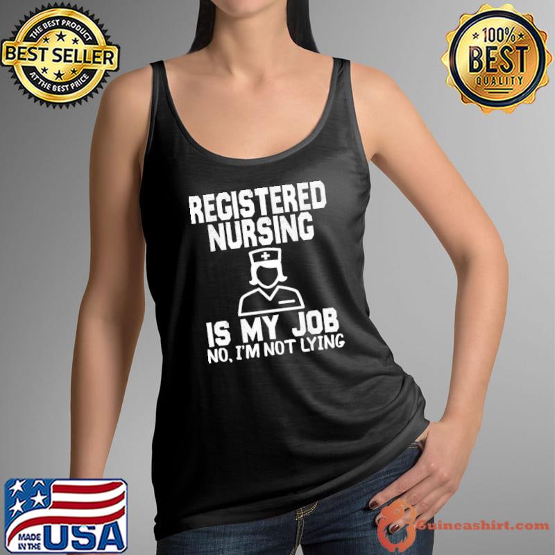 Registered Nursing Is My Job, Fool’s Day Nurse April Fools T-Shirt Tank Top