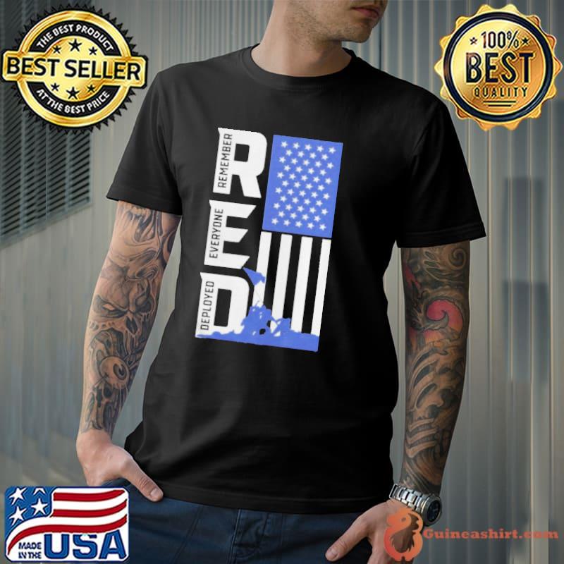 Remember everyone deployed American flag shirt