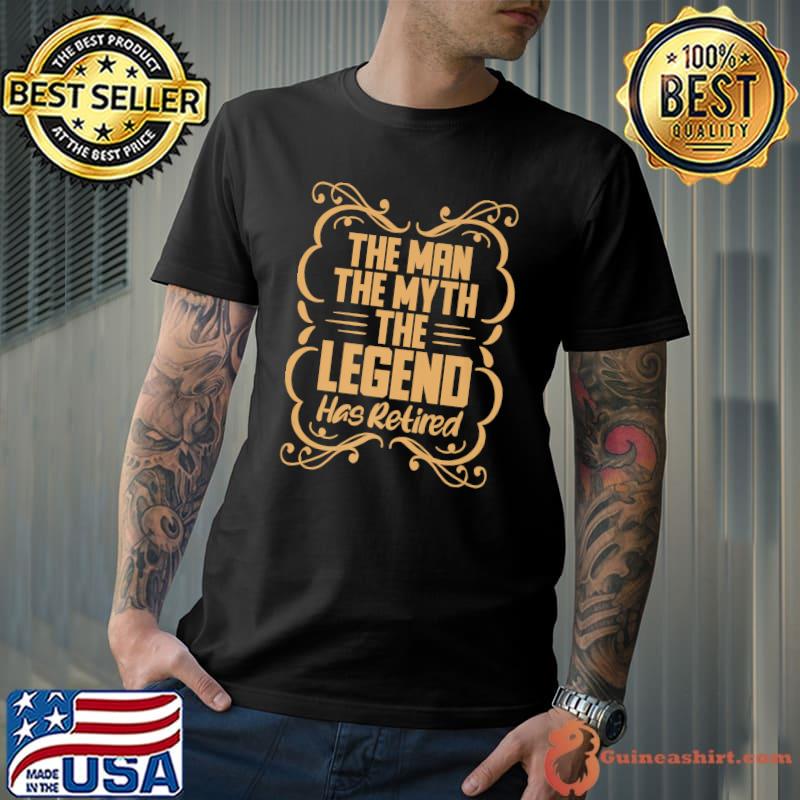 Retirement Tee The Man The Myth The Legend Has Retired Premium T-Shirt