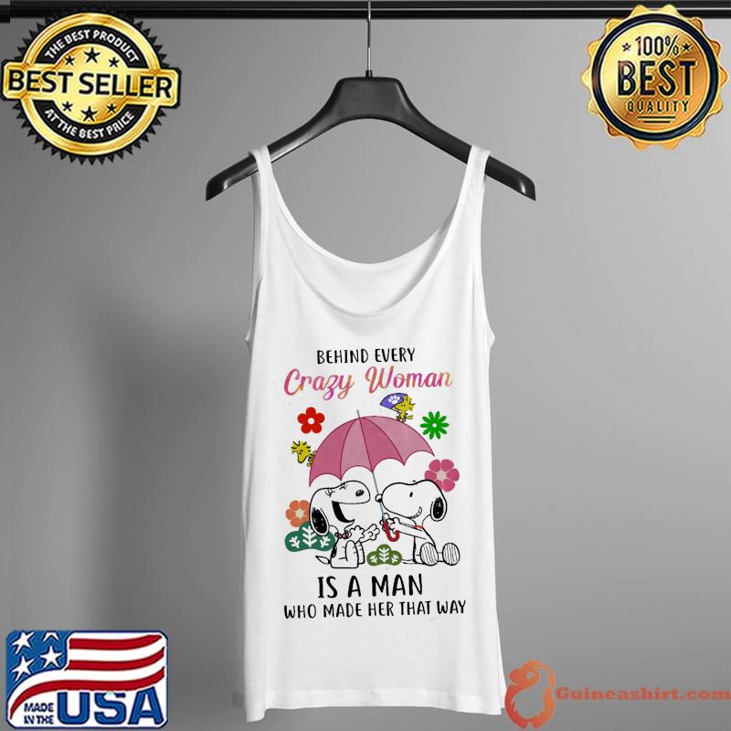 Snoopy couple woodstock behind every crazy woman is a man who made her that way Tank Top