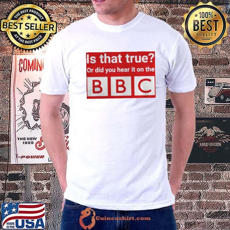 Sonia poulton is that true or did you hear it on the bbc shirt