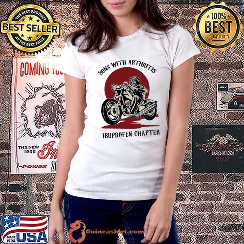 Sons With Arthritis Ibuprofen Chapter Skull Shirt