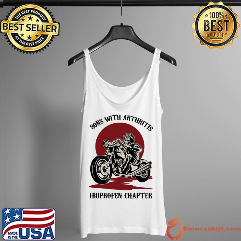 Sons With Arthritis Ibuprofen Chapter Skull Shirt Tank Top
