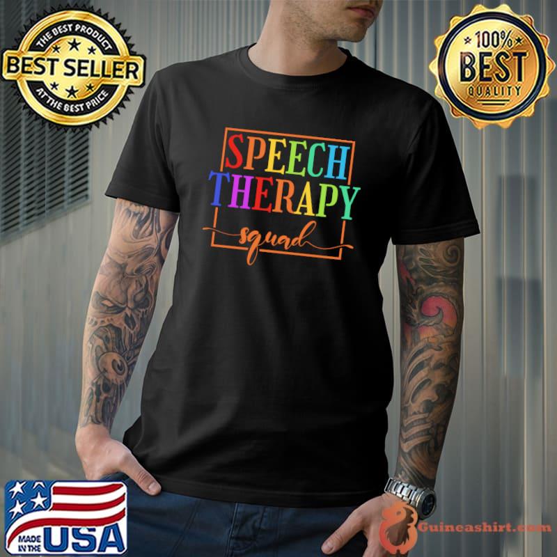 Speech Therapy Squad, Language Pathologist Therapy T-Shirt