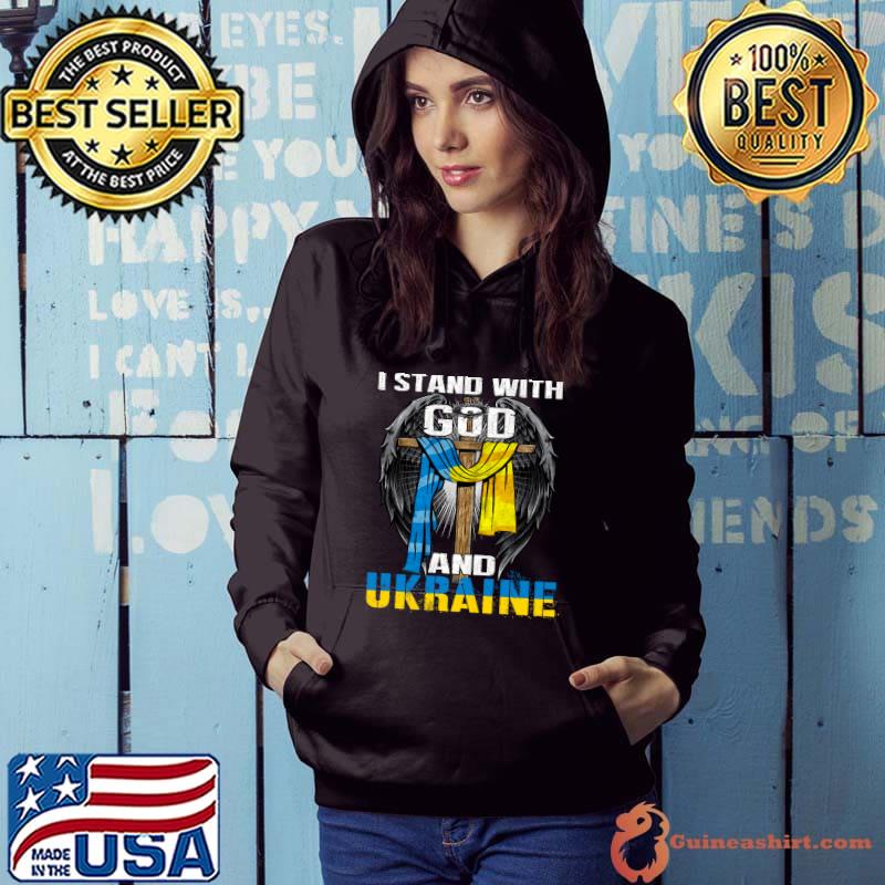 Support Ukraine I Stand With God And Ukraine Flag T- Hoodie