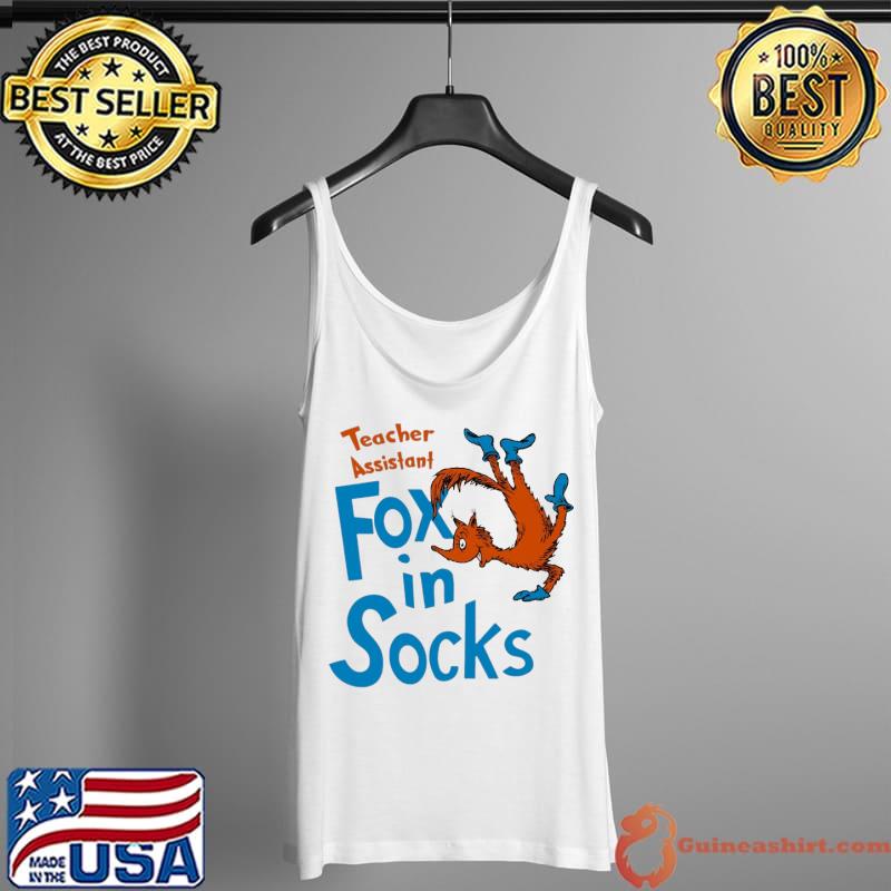 Teacher Assistant Fox In Socks Shirt Tank Top