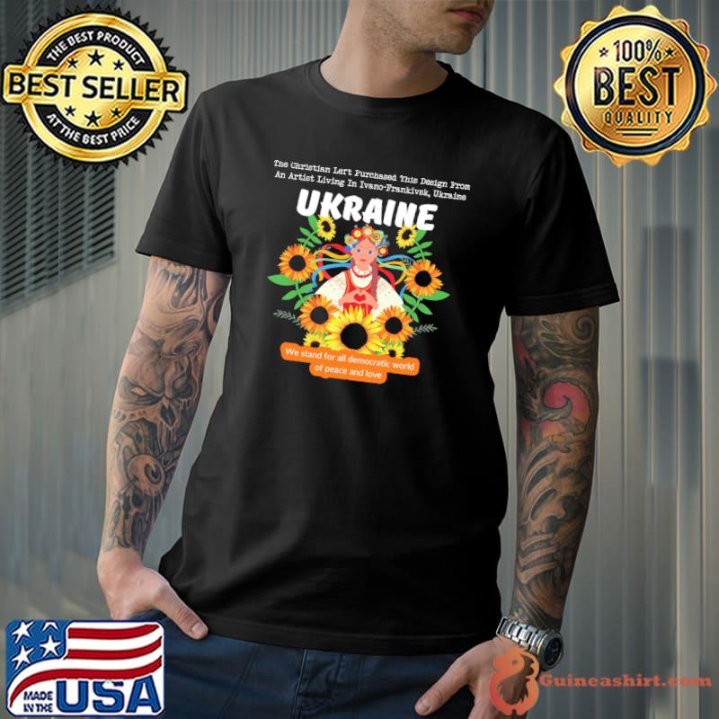 The Christian Left Purchased This Design From An Artist Living In Ivano Frankivsk Ukraina Flower Shirt Unisex