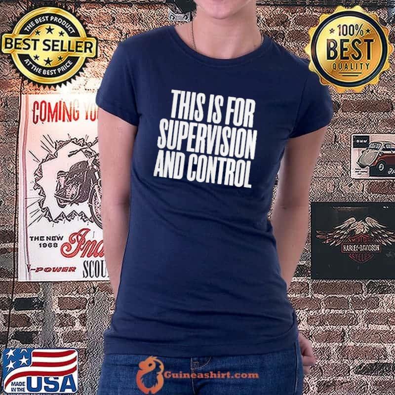 This is for supervision and control Ladiestee