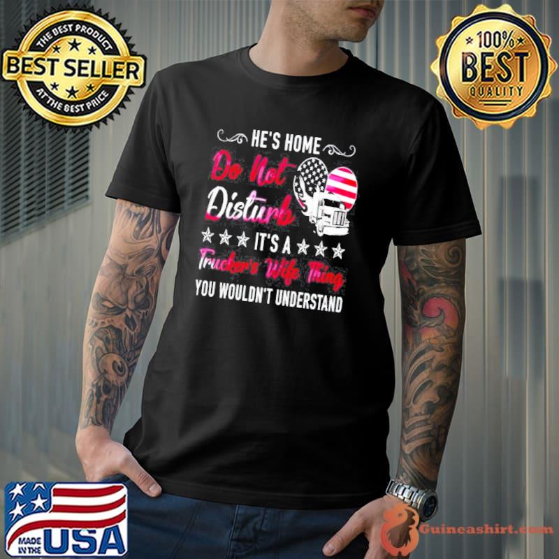 Trucker hes home do not disturb Unisex