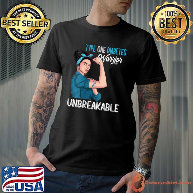 Type One Diabetes T1D Awareness Warrior Unbreakable T-Shirt