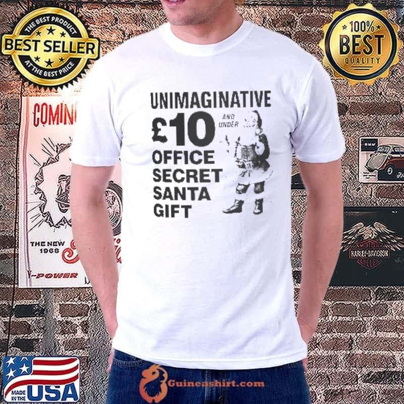Unimaginative 10 Offie Secret Santa Gift Shirt