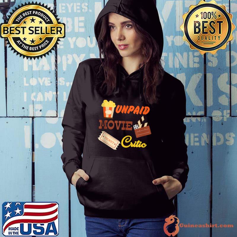 Unpaid Movie Critic For Movie Buffs T-shirt