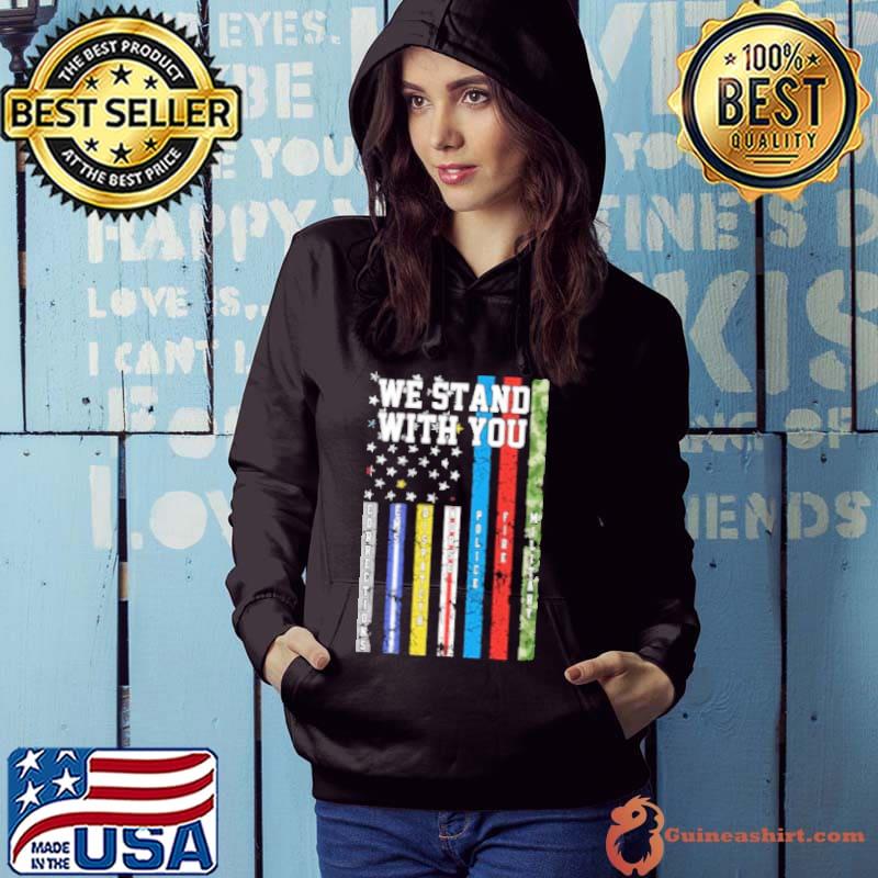 We stand with you fire corrections ems norse military america flag Hoodie