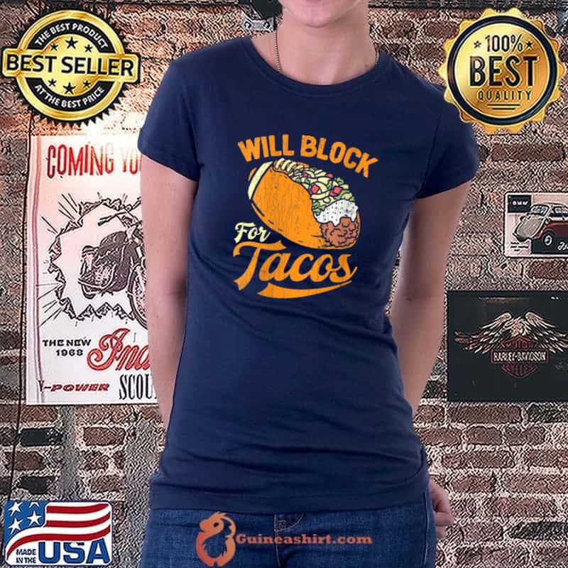 Will Block For Tacos Football Player Lineman T-shirt