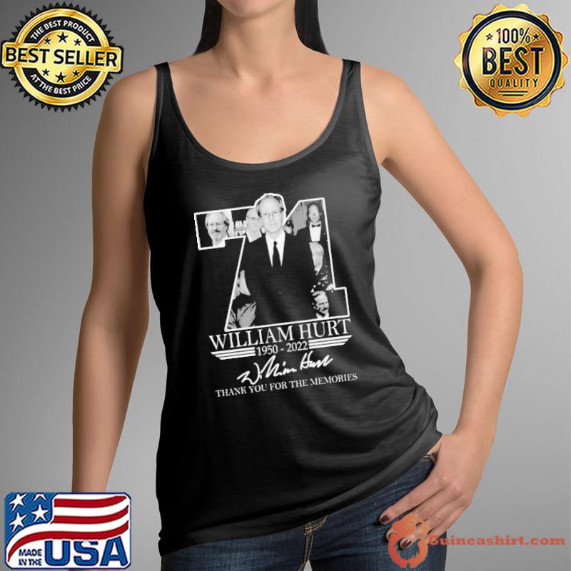 William Hurt 71 Thank You For The Memories Shirt Tank Top