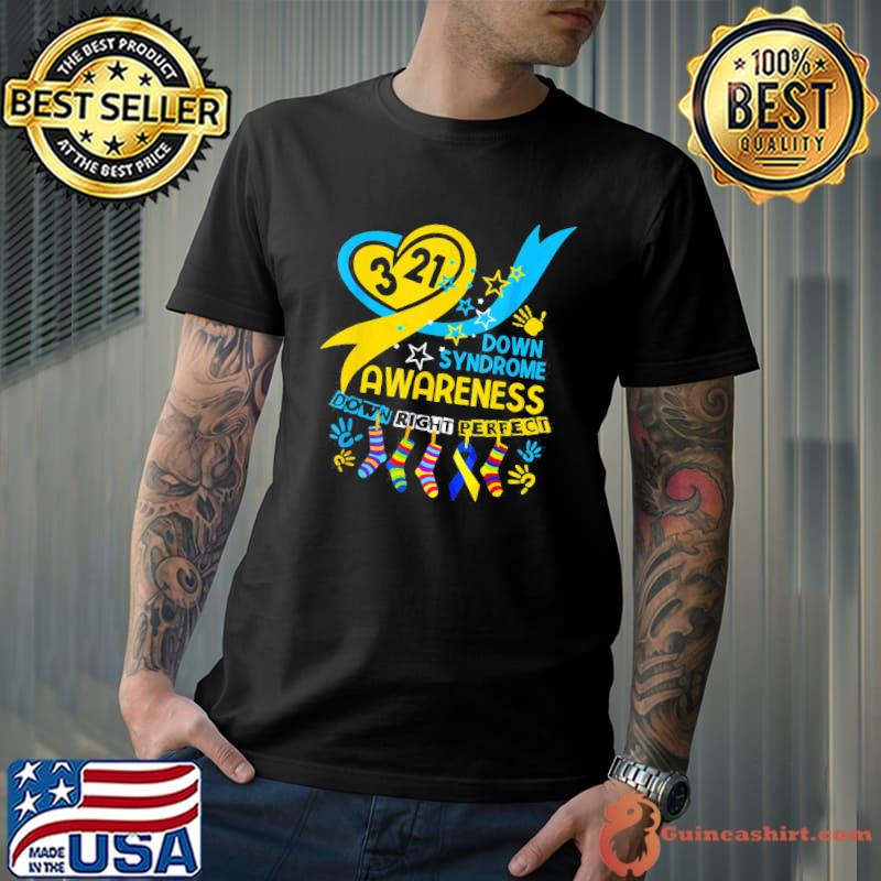 World Down Syndrome Awareness Down Right Perfect Socks T-Shirt Unisex