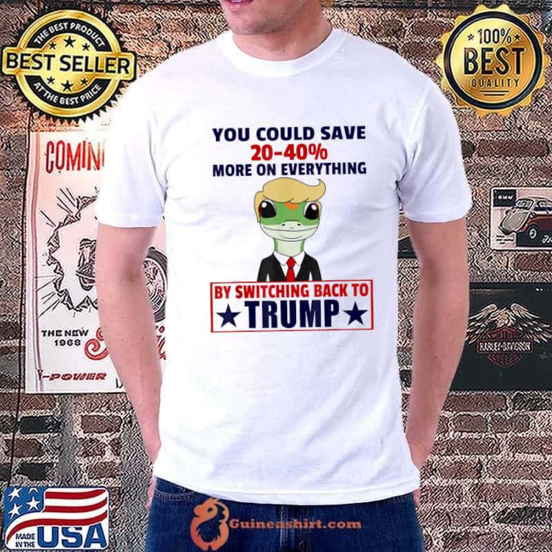 You Could Save 20-40% More On Everything Back To Trump T-Shirt