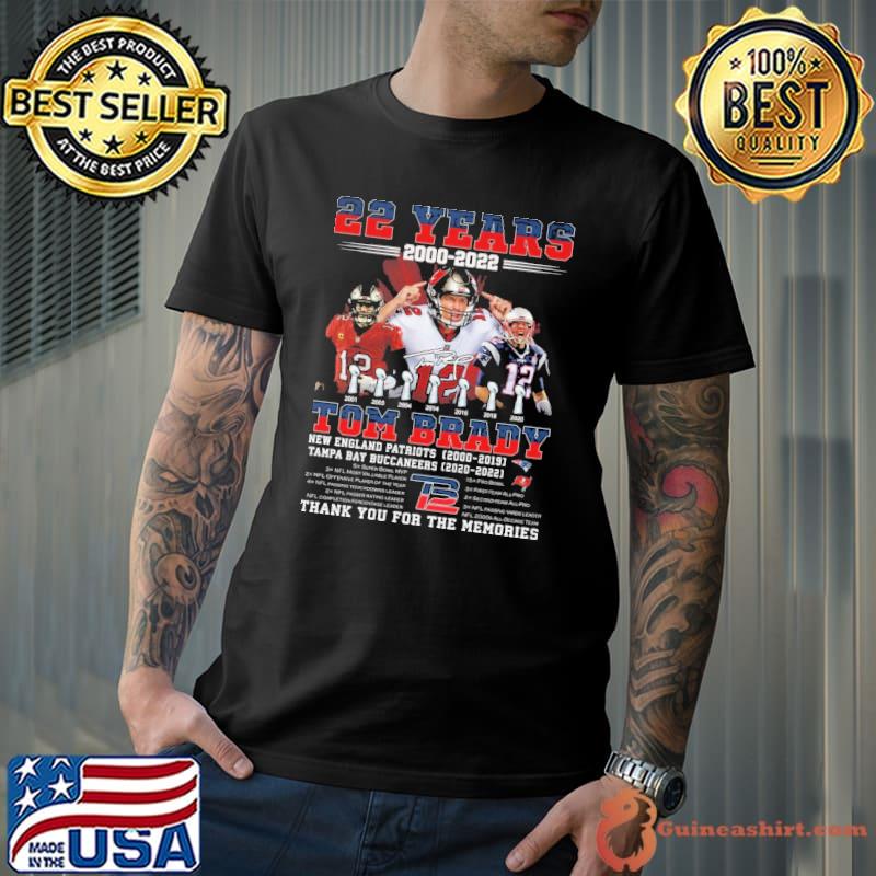 22 Years 2000 2022 Tom Brady Thank You For The Memories Shirt