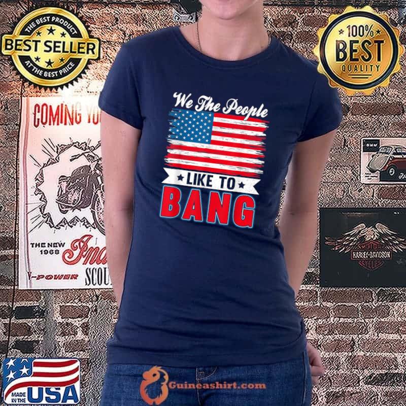 4th of July - Funny Fireworks - I'm Just Here to Bang T-Shirt Ladiestee